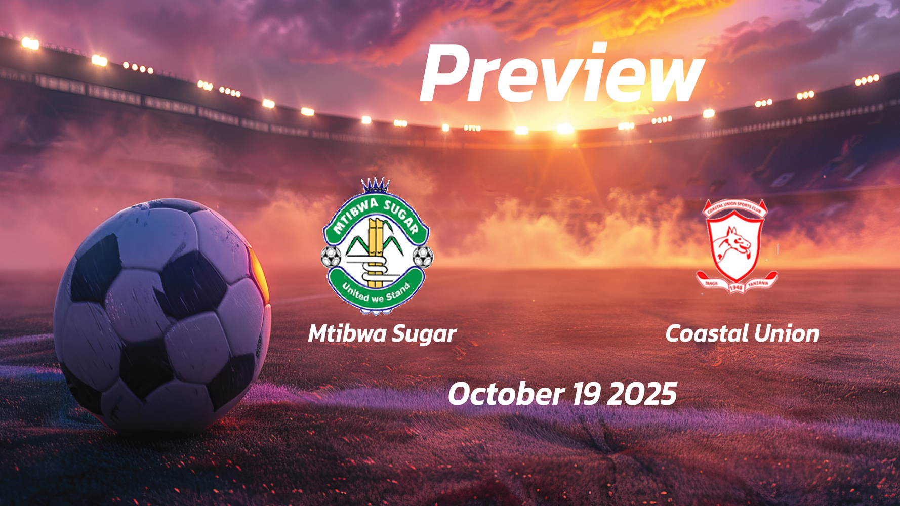 Mtibwa Sugar vs Coastal Union: Preview – Team News, Line-ups, Prediction and Tips | October 19 13:00 GMT