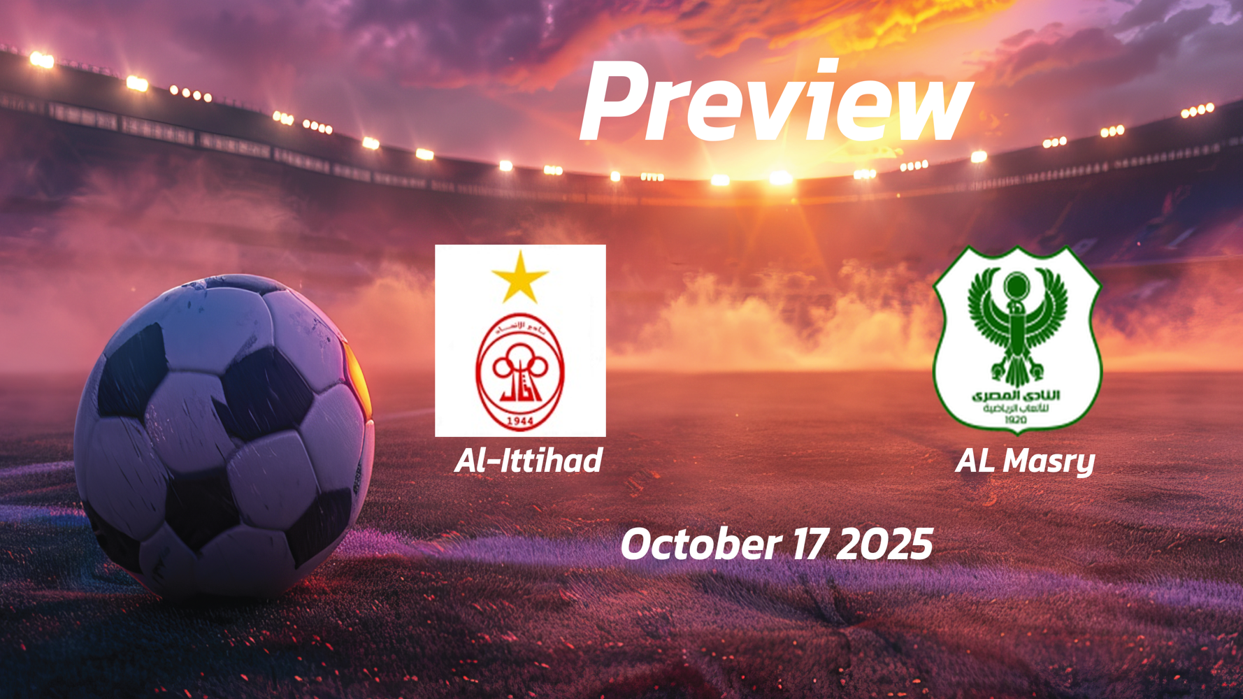 Al-Ittihad vs AL Masry: Preview – Team News, Line-ups, Prediction and Tips | October 17 17:00 (GMT)