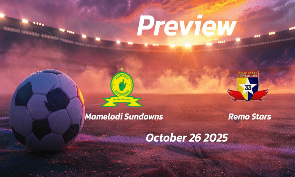 Mamelodi Sundowns vs Remo Stars: Preview – Team News, Line-ups, Prediction and Tips | October 26 13:30 GMT