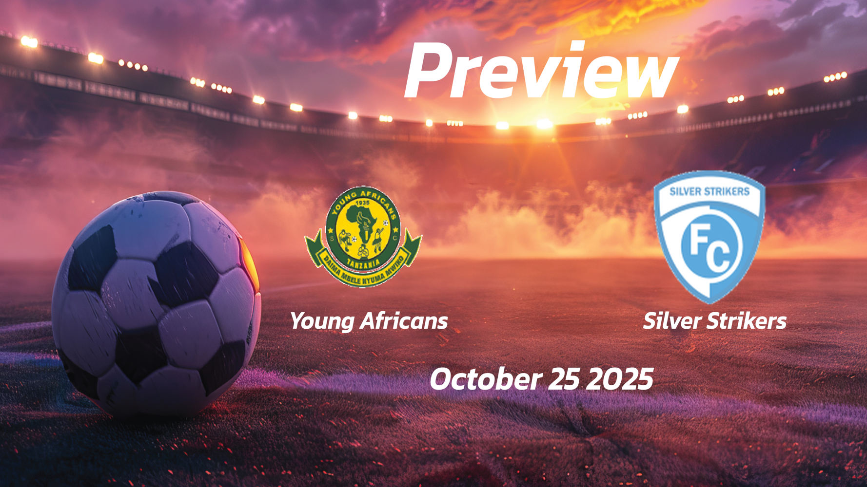 Young Africans vs Silver Strikers: Preview – Team News, Line-ups, Prediction and Tips | October 25 14:00 (GMT)