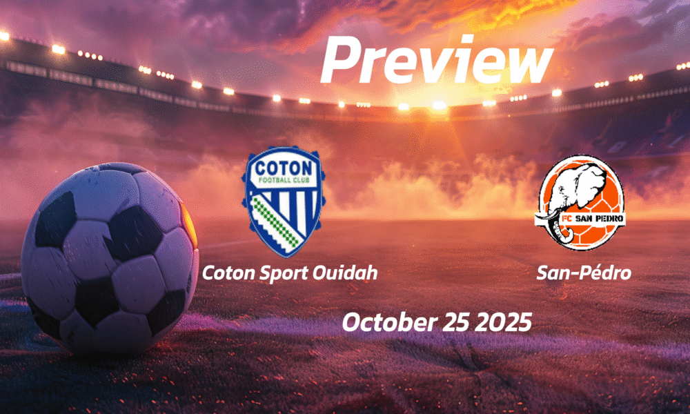Coton Sport Ouidah vs San-Pédro: Preview – Team News, Line-ups, Prediction and Tips | October 25 15:00 (GMT)