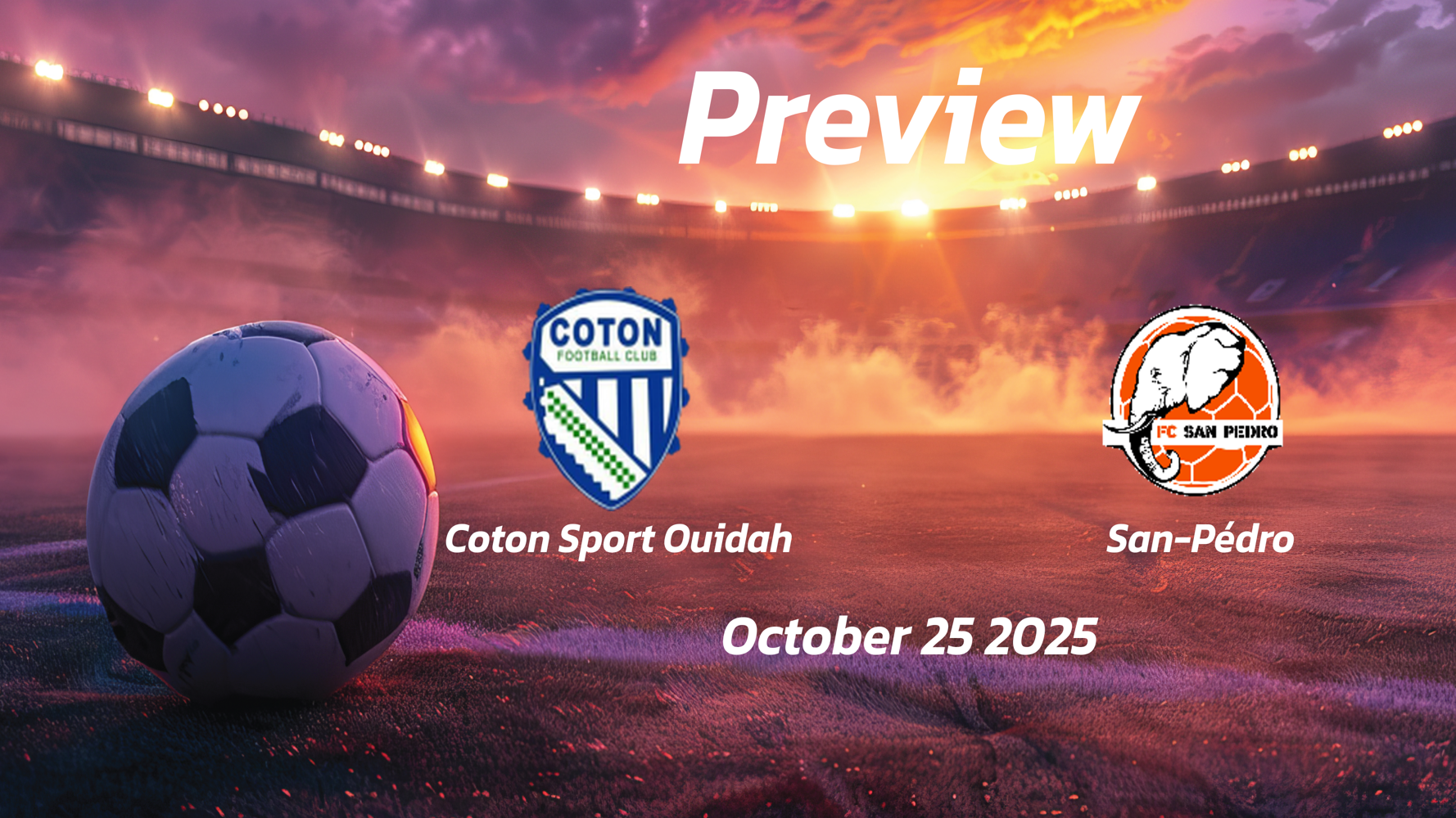 Coton Sport Ouidah vs San-Pédro: Preview – Team News, Line-ups, Prediction and Tips | October 25 15:00 (GMT)
