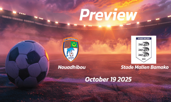Nouadhibou vs Stade Malien Bamako: Preview – Team News, Line-ups, Prediction and Tips | October 19 19:00 (GMT)