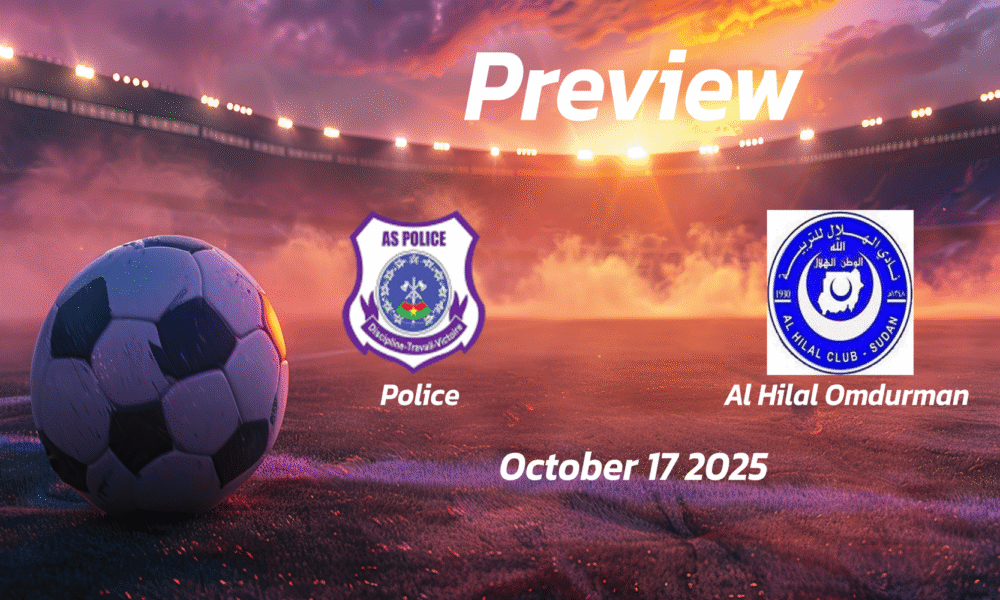 Al Hilal Omdurman vs Police: Preview – Team News, Line-ups, Prediction and Tips | October 17 12:00 (GMT)