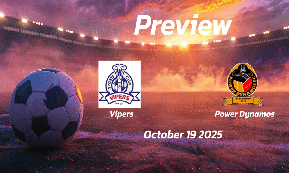 Vipers vs Power Dynamos: Preview – Team News, Line-ups, Prediction and Tips | October 19 16:00 (GMT)