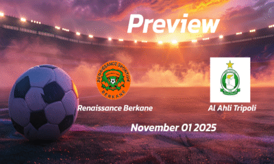 Renaissance Berkane vs Al Ahli Tripoli: Preview – Team News, Line-ups, Prediction, and Tips | November 01 17:00 GMT
