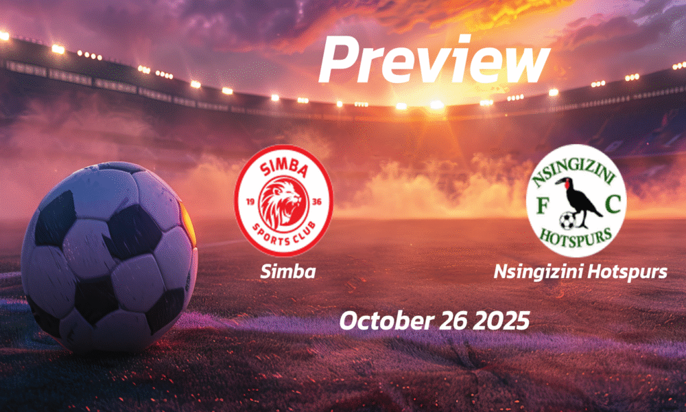Simba vs Nsingizini Hotspurs: Preview – Team News, Line-ups, Prediction and Tips | October 26 13:00 (GMT)