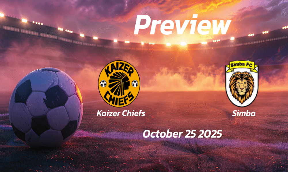 Kaizer Chiefs vs Simba: Preview – Team News, Line-ups, Prediction and Tips | October 25 13:00 (GMT)