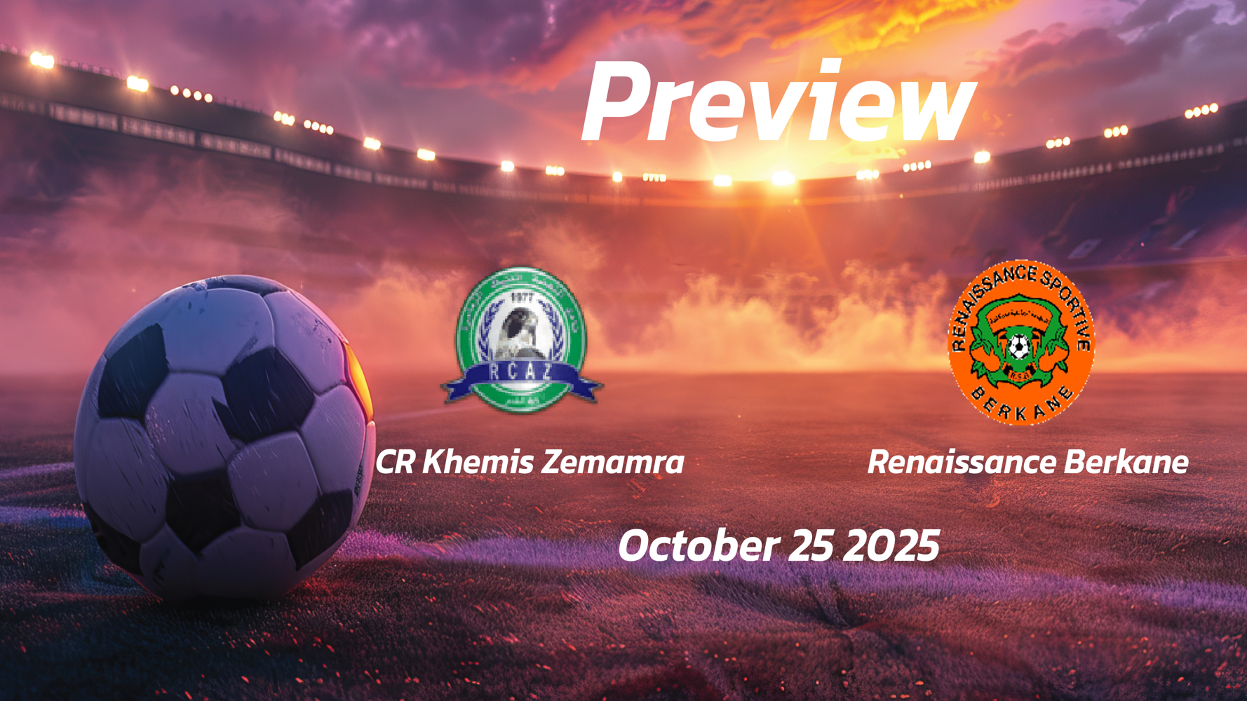 Renaissance Berkane vs CR Khemis Zemamra: Preview – Team News, Line-ups, Prediction and Tips | October 25 15:00 (GMT)