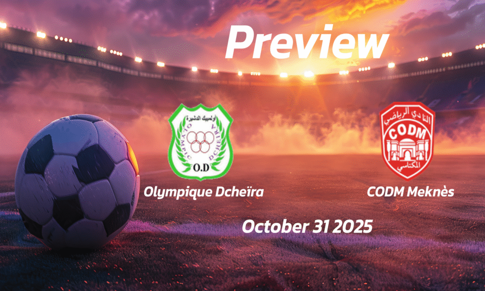 Olympique Dcheïra vs CODM Meknès: Preview – Team News, Line-ups, Prediction and Tips | October 31 15:00 GMT