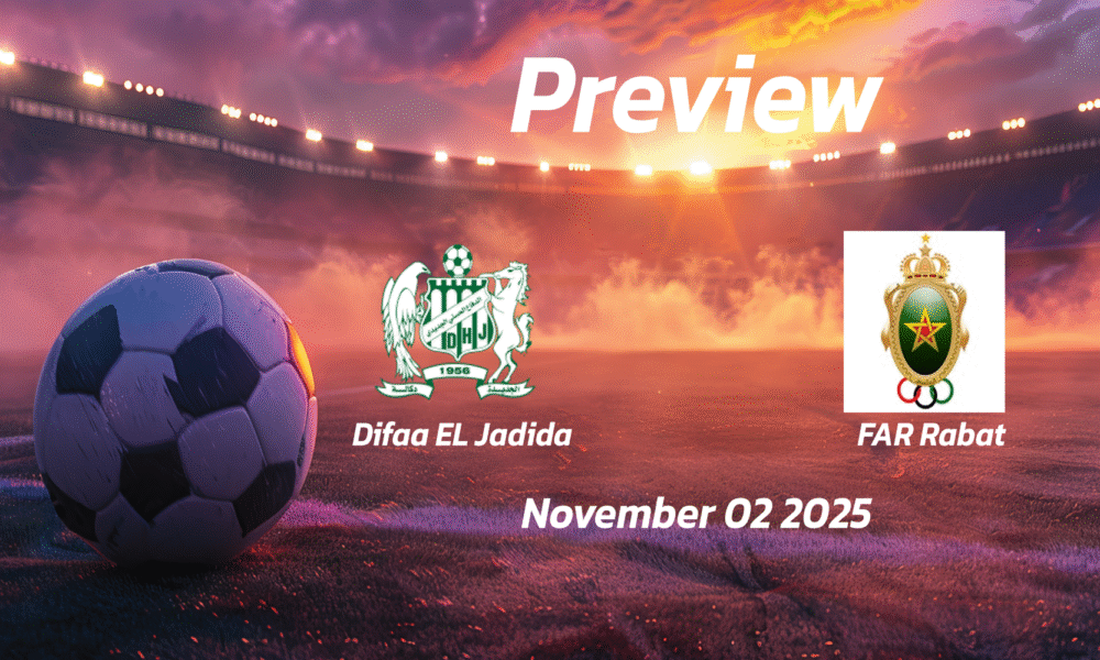 Difaa EL Jadida vs FAR Rabat: Preview – Team News, Line-ups, Prediction and Tips | November 02 17:00 (GMT)
