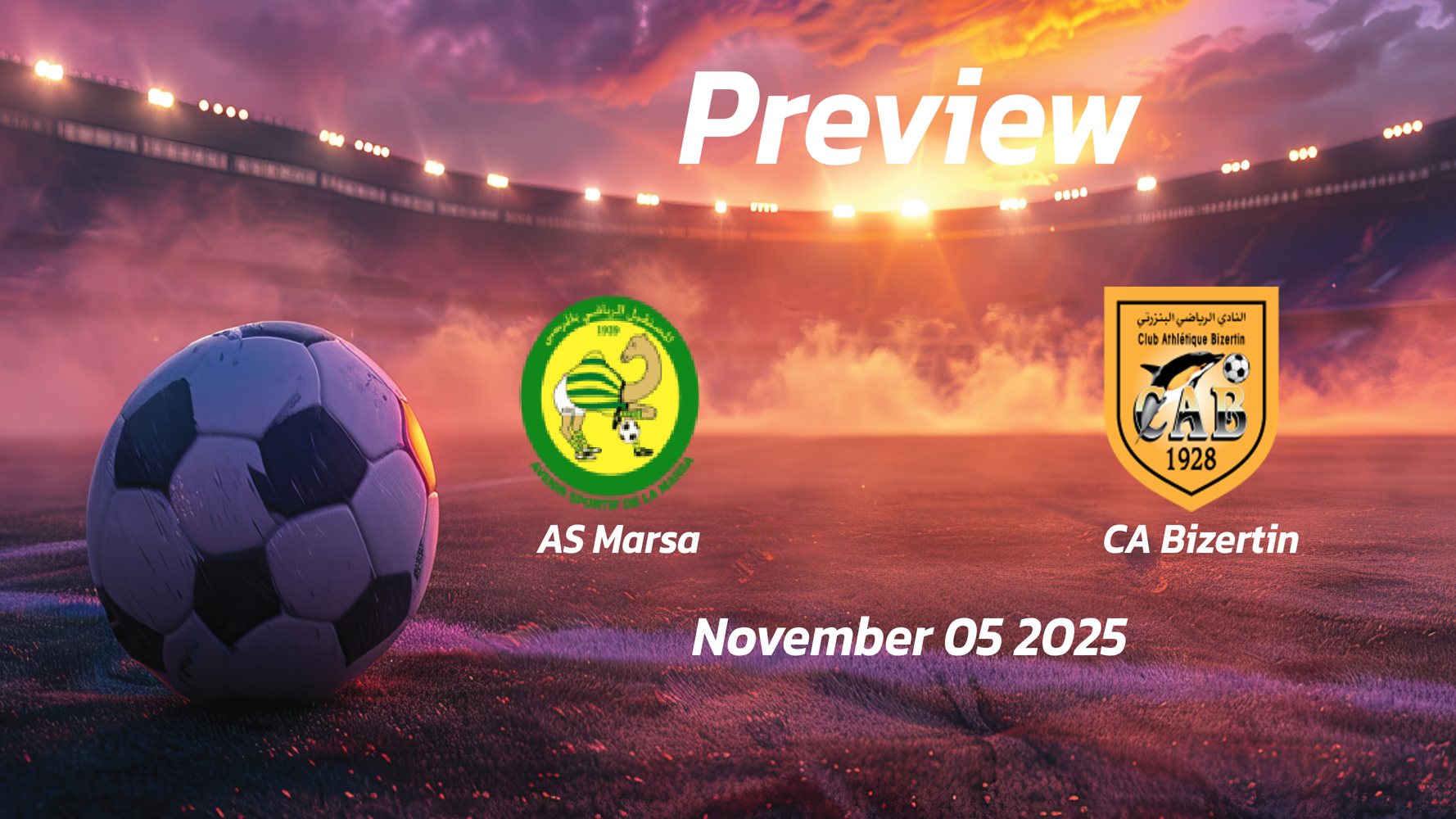 AS Marsa vs CA Bizertin: Preview – Team News, Line-ups, Prediction and Tips | November 05 13:30 GMT AS Marsa vs CA Bizertin: Preview – Team News, Line-ups, Prediction and Tips | November 05 13:30 GMT