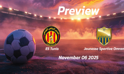 ES Tunis vs Jeunesse Sportive Omrane: Preview – Team News, Line-ups, Prediction and Tips | November 06 13:30 (GMT)