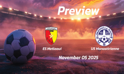 ES Metlaoui vs US Monastirienne: Preview – Team News, Line-ups, Prediction and Tips | November 05 13:30 (GMT)