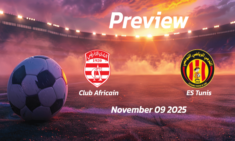 Club Africain vs ES Tunis: Preview – Team News, Line-ups, Prediction and Tips | November 09 13:30 (GMT)