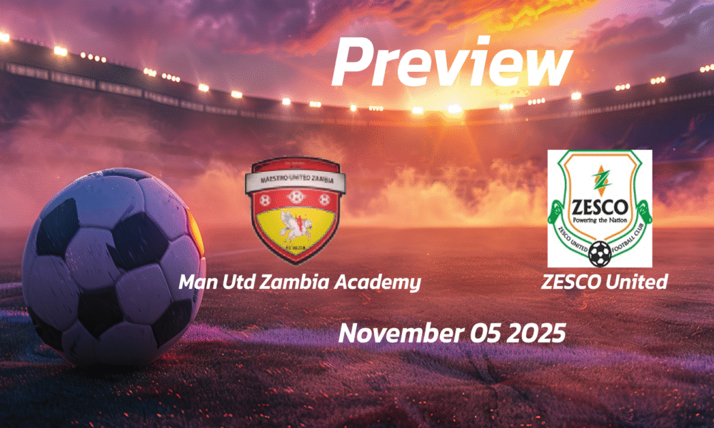 Man Utd Zambia Academy vs ZESCO United: Preview – Team News, Line-ups, Prediction and Tips | November 05 14:00 (GMT)