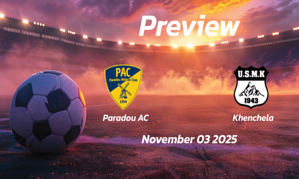 Paradou AC vs Khenchela: Preview – Team News, Line-ups, Prediction and Tips | November 03 13:30 (GMT)