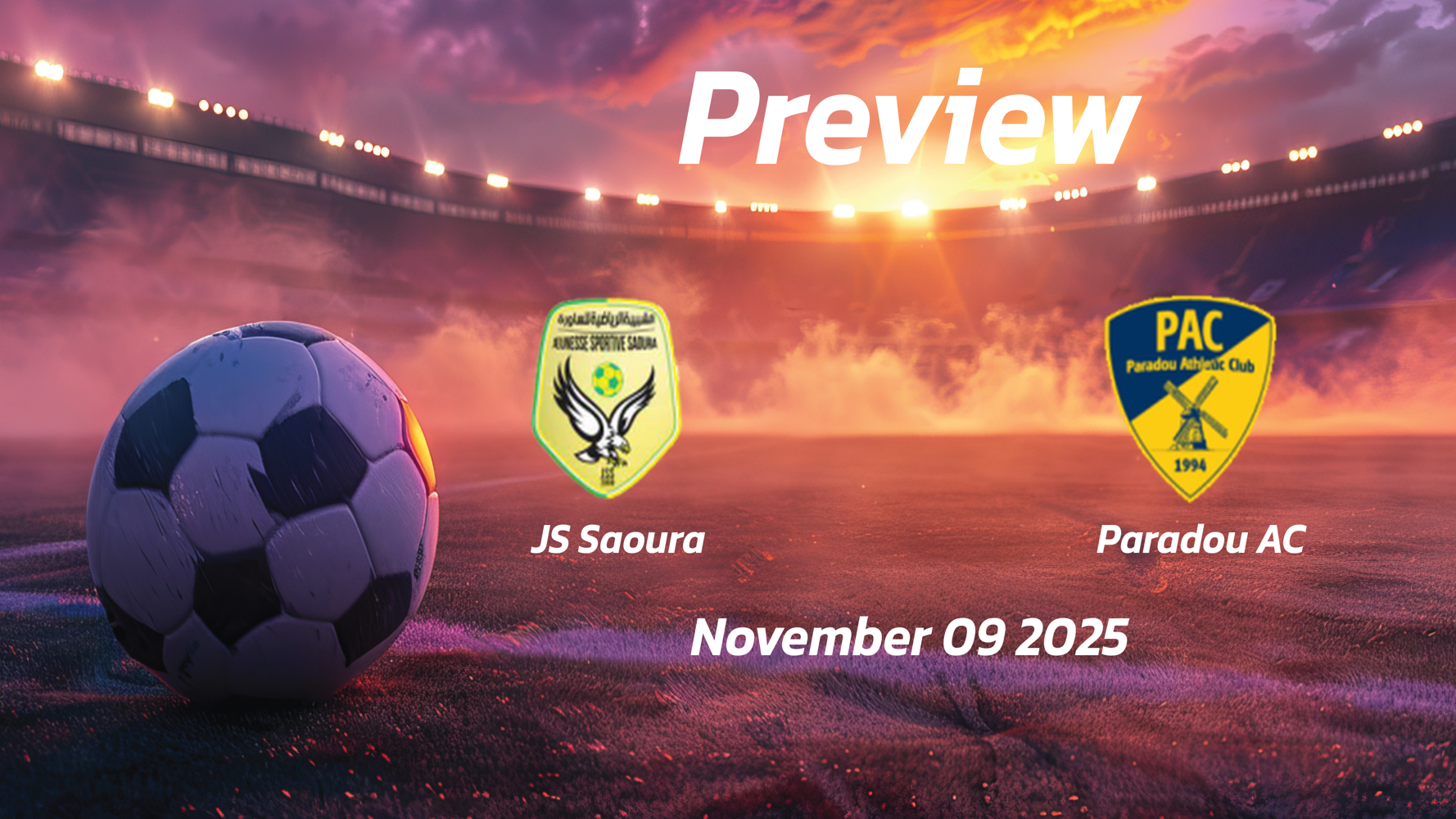 JS Saoura vs Paradou AC: Preview – Team News, Line-ups, Prediction and Tips | November 09 17:00 (GMT)