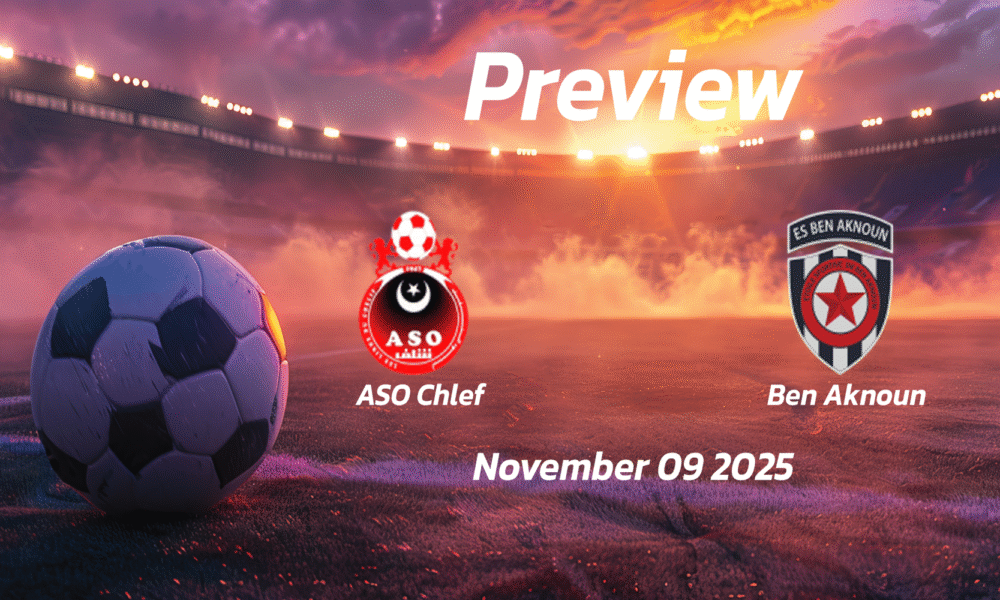 ASO Chlef vs Ben Aknoun: Preview – Team News, Line-ups, Prediction and Tips | November 09 16:45 GMT