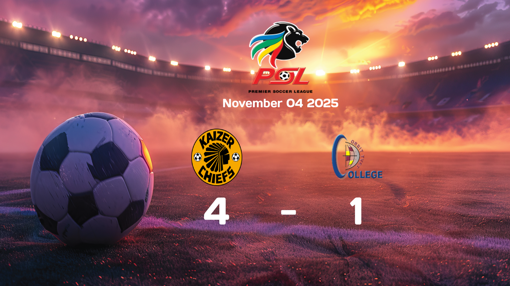 Kaizer Chiefs Dominates Orbit College 4-1 in Premier Soccer League Match on 2025-11-04