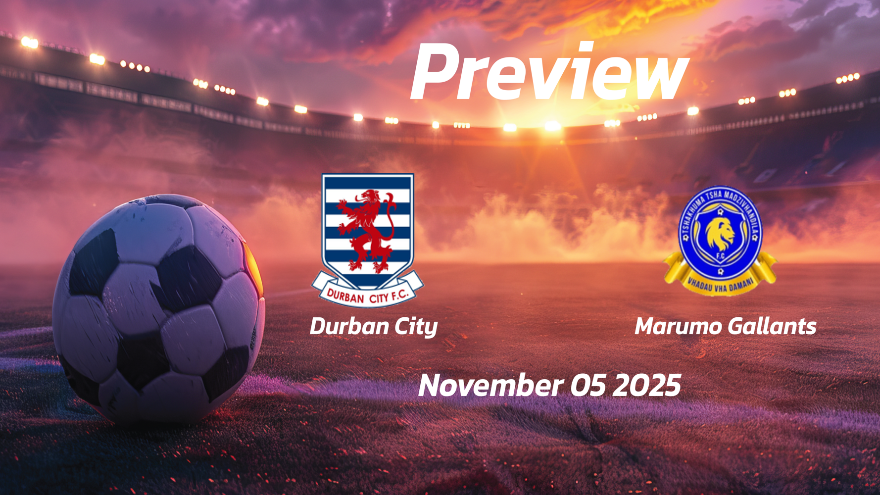 Marumo Gallants vs Durban City: Preview – Team News, Line-ups, Prediction and Tips | November 05 17:30 (GMT)