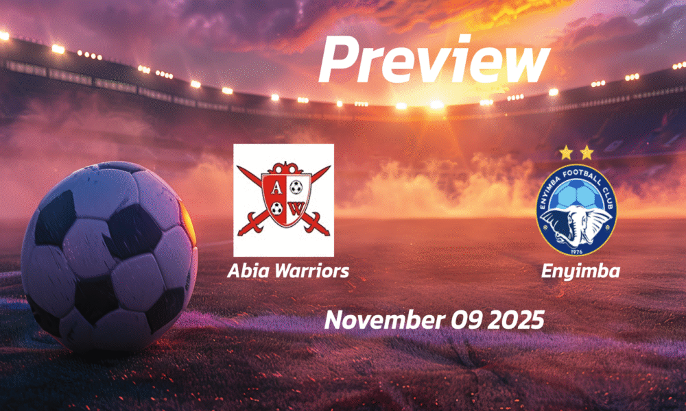 Abia Warriors vs Enyimba: Preview – Team News, Line-ups, Prediction and Tips | November 09 15:00 GMT