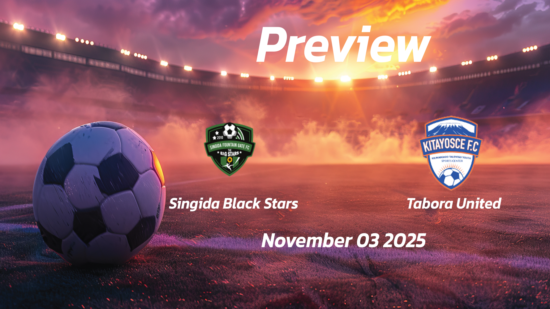 Singida Black Stars vs Tabora United: Preview – Team News, Line-ups, Prediction and Tips | November 03 13:00 (GMT) Singida Black Stars vs Tabora United: Preview – Team News, Line-ups, Prediction and Tips | November 03 13:00 (GMT)