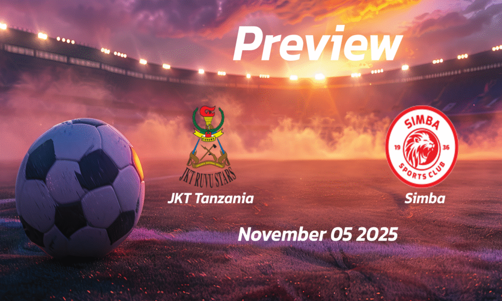 JKT Tanzania vs Simba: Preview – Team News, Line-ups, Prediction and Tips | November 05 13:00 (GMT)