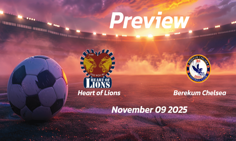 Heart of Lions vs Berekum Chelsea: Preview – Team News, Line-ups, Prediction and Tips | November 09 15:00 (GMT)