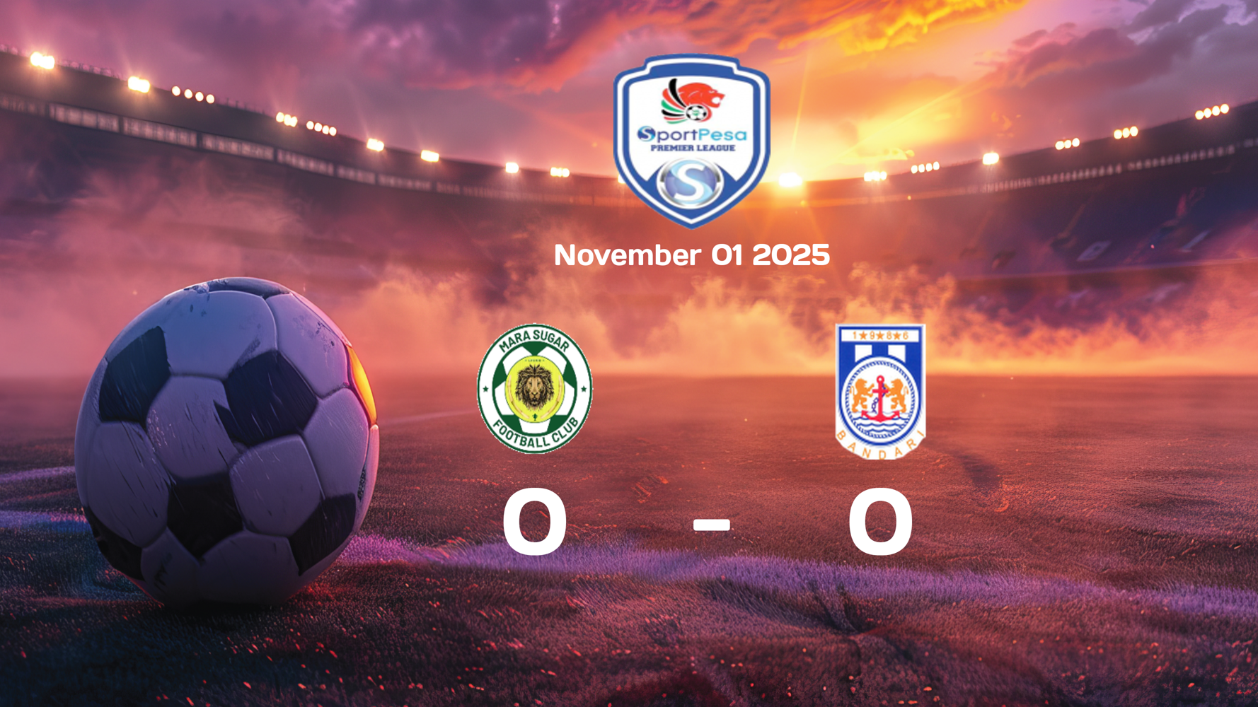 Mara Sugar vs Bandari Ends in Goalless Draw in FKF Premier League Match on 2025-11-01 Mara Sugar vs Bandari Ends in Goalless Draw in FKF Premier League Match on 2025-11-01