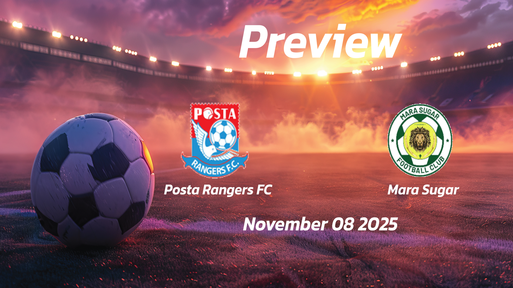 Posta Rangers FC vs Mara Sugar: Preview – Team News, Line-ups, Prediction and Tips | November 08 11:00 (GMT) Posta Rangers FC vs Mara Sugar: Preview – Team News, Line-ups, Prediction and Tips | November 08 11:00 (GMT)