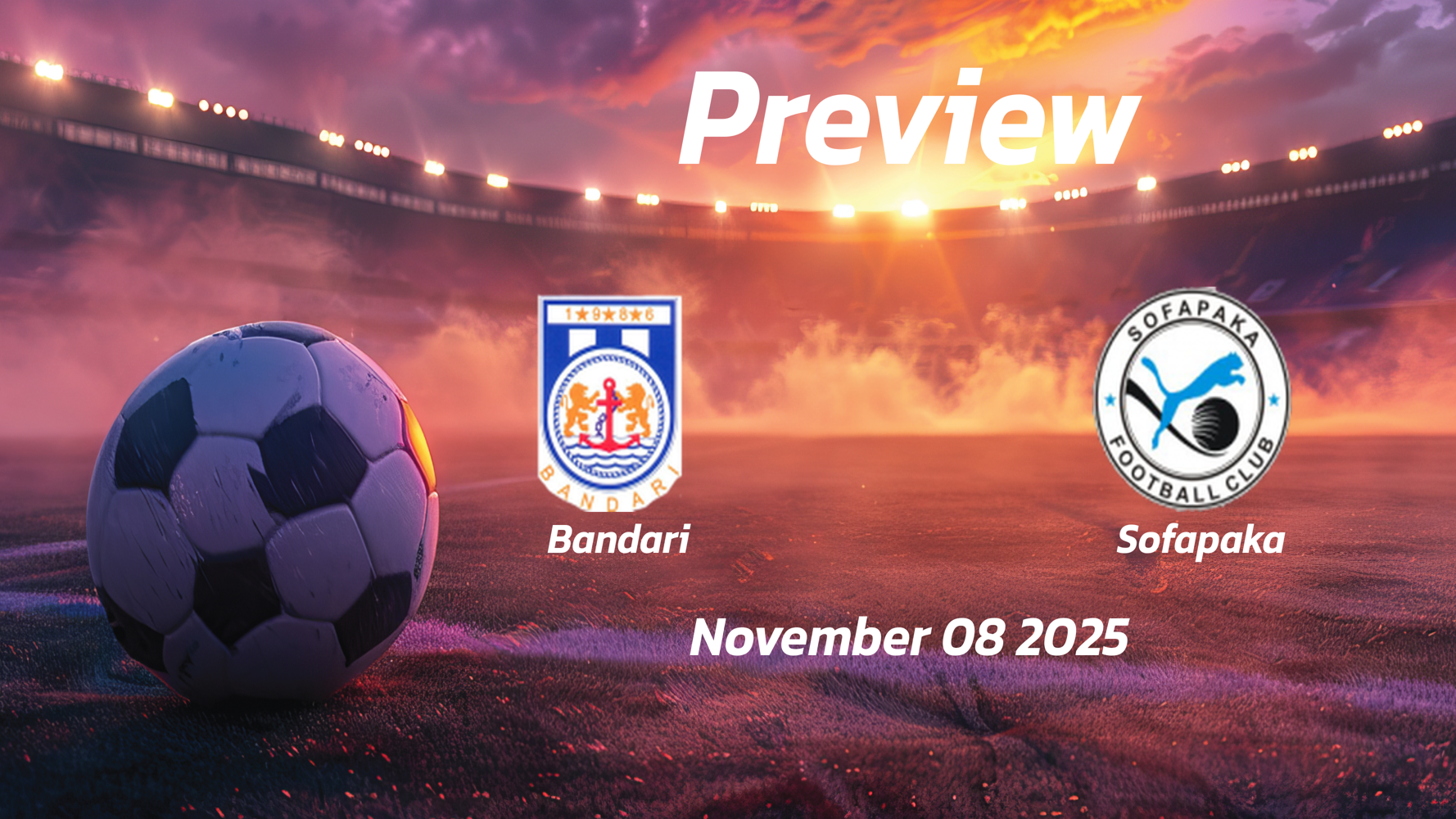 Bandari vs Sofapaka: Preview – Team News, Line-ups, Prediction and Tips | November 08 12:00 GMT Bandari vs Sofapaka: Preview – Team News, Line-ups, Prediction and Tips | November 08 12:00 GMT