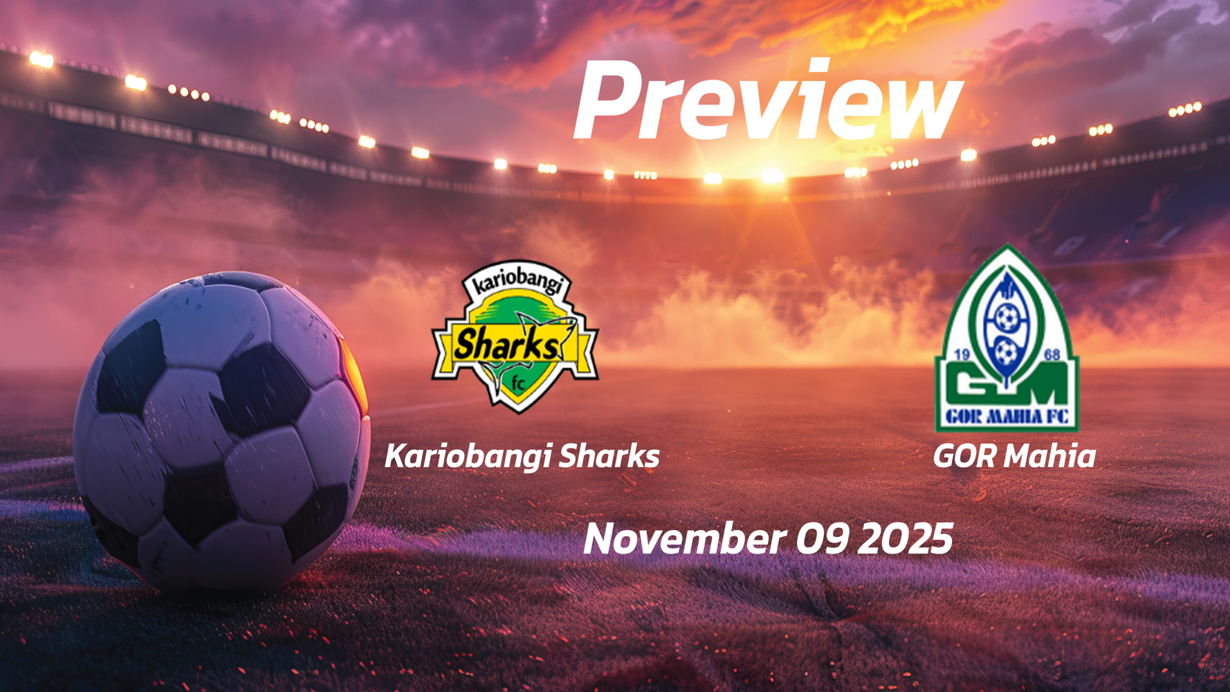 Kariobangi Sharks vs Gor Mahia: Preview – Team News, Line-ups, Prediction and Tips | November 09 13:00 (GMT)