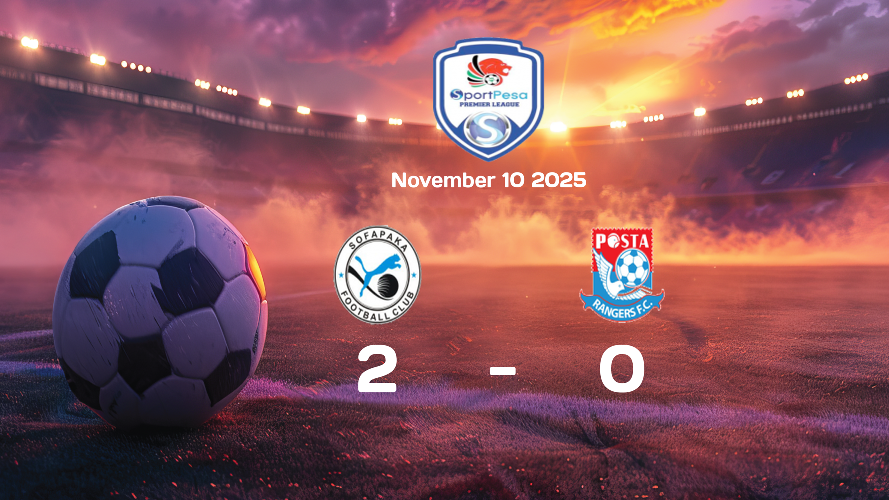 Sofapaka vs Posta Rangers FC 2-0 Result in FKF Premier League Match on 2025-11-10 Sofapaka vs Posta Rangers FC 2-0 Result in FKF Premier League Match on 2025-11-10