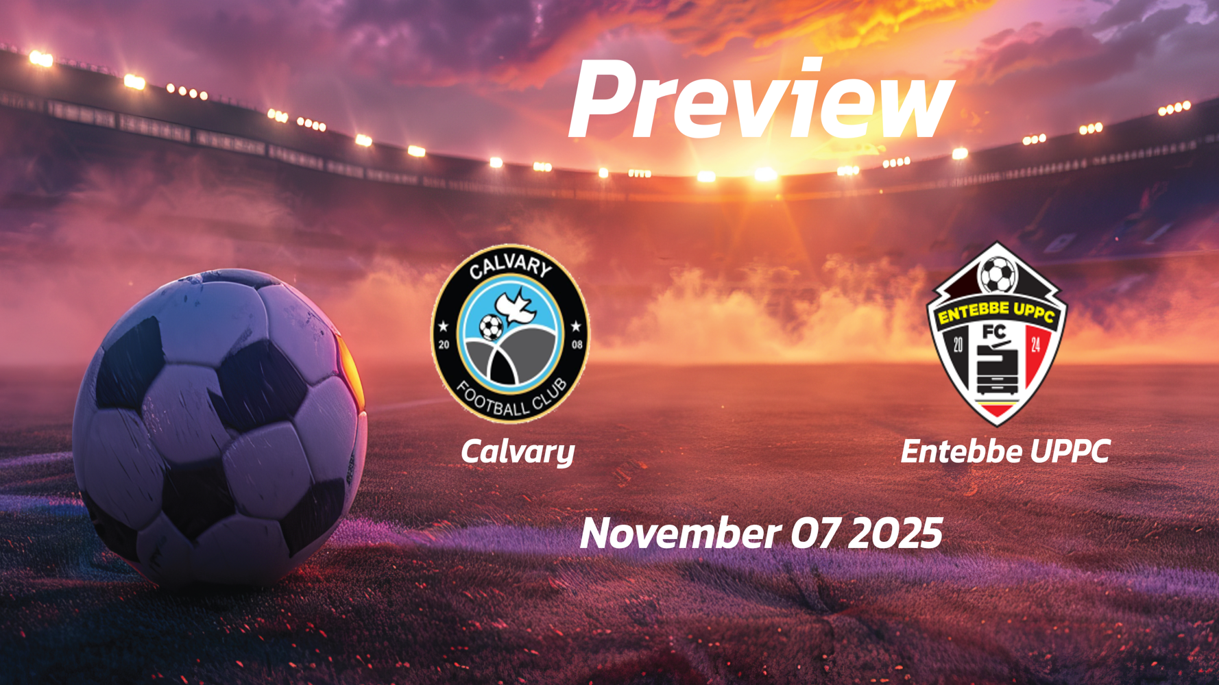 Calvary vs Entebbe UPPC: Preview – Team News, Line-ups, Prediction and Tips | November 07 13:00 (GMT) Calvary vs Entebbe UPPC: Preview – Team News, Line-ups, Prediction and Tips | November 07 13:00 (GMT)