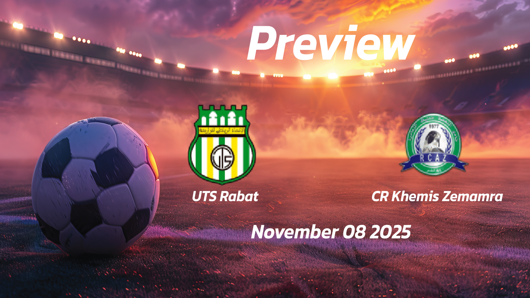 UTS Rabat vs CR Khemis Zemamra: Preview – Team News, Line-ups, Prediction and Tips | November 08 17:00 GMT