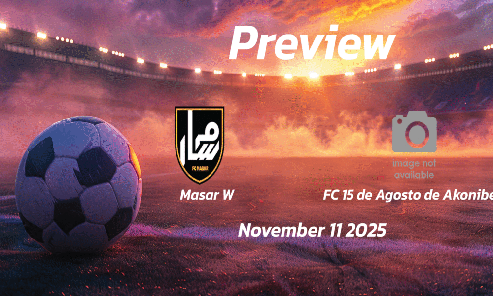 Masar W vs FC 15 de Agosto de Akonibe W: Preview – Team News, Line-ups, Prediction and Tips | November 11 15:00 (GMT)