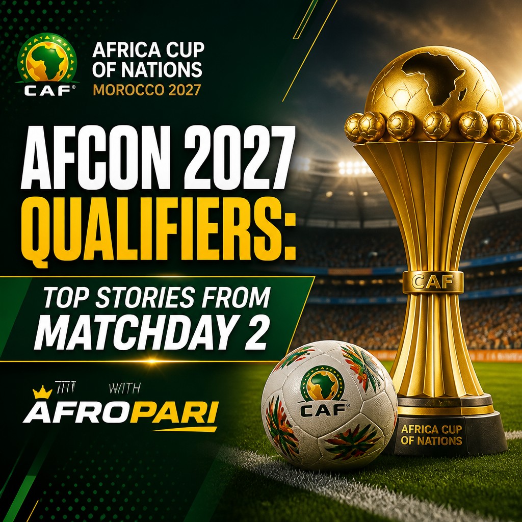 AFCON 2027 qualifiers: Senegal and Nigeria face early tests on matchday two