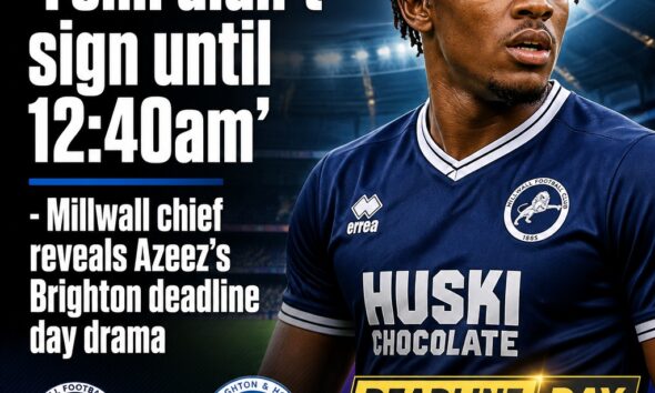 Femi Azeez’s Brighton move completed at 12:40am after Millwall deadline-day wait