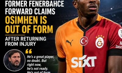 Osimhen ‘still not ready’ after injury, says former Fenerbahce forward Uygun