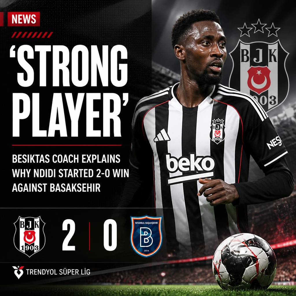 Ndidi earns Besiktas start as Italiano praises his strength in Basaksehir win